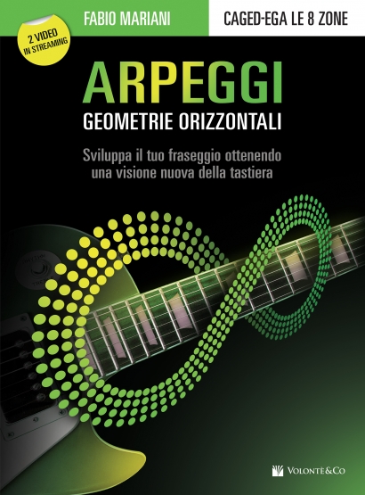 ARPEGGI - Geometrie Orizzontali - Sviluppa il tuo fraseggio ottenendo una visione nuova della tastiera