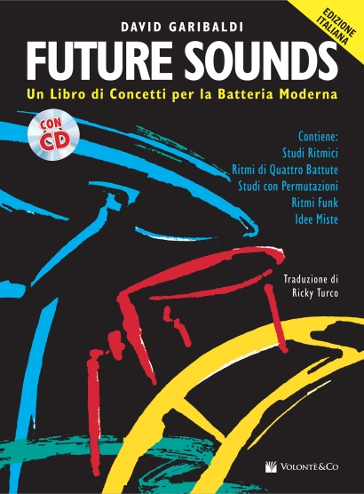 Future Sounds - Un libro di concetti per la batteria moderna (Edizione Italiana - con CD)