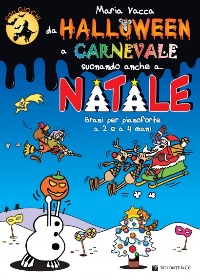Da Halloween a Carnevale suonando anche a Natale