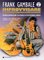 Improvvisare - Tecniche fondamentali per il chitarrista moderno