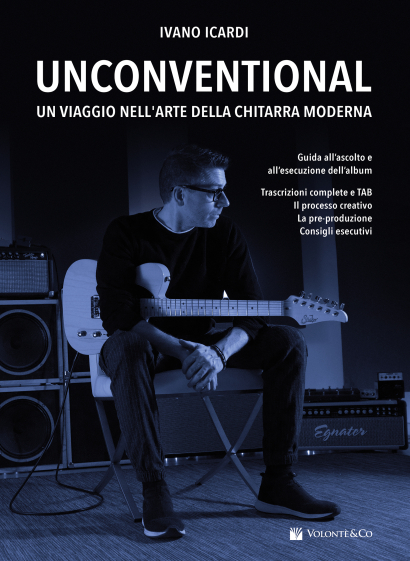 Unconventional. Un viaggio nell'arte della chitarra moderna.