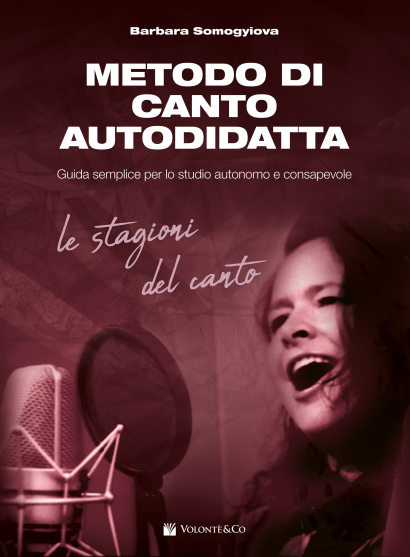 METODO DI CANTO AUTODIDATTA - GUIDA SEMPLICE PER LO STUDIO AUTONOMO E CONSAPEVOLE. Le stagioni del canto