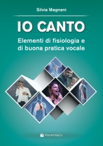 IO CANTO - Elementi di fisiologia e di buona pratica vocale